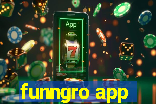 funngro app