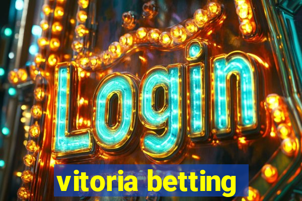 vitoria betting