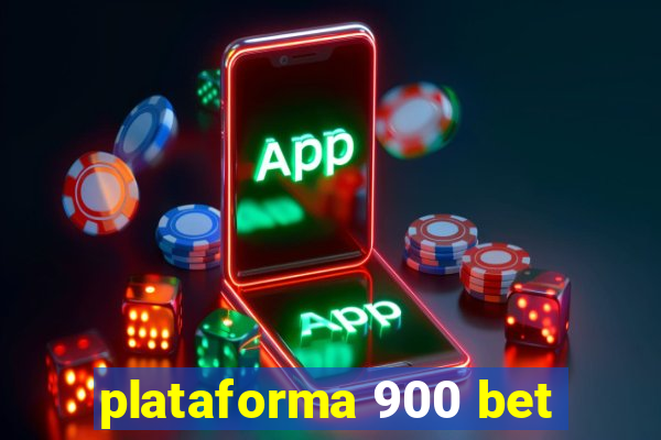 plataforma 900 bet