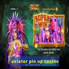 aviator pin up casino