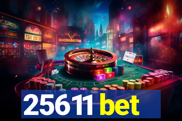 25611 bet