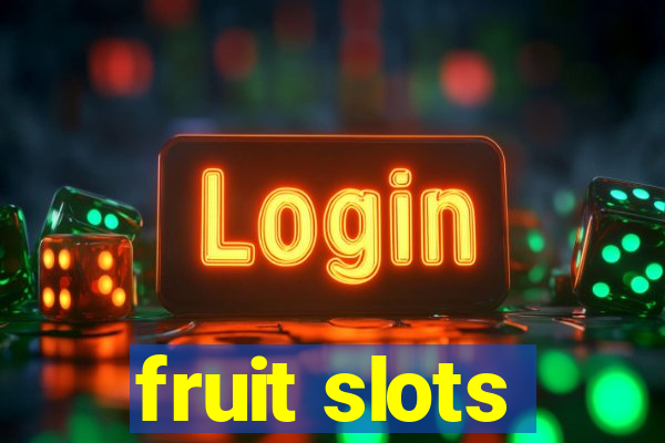 fruit slots