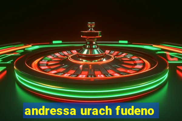 andressa urach fudeno