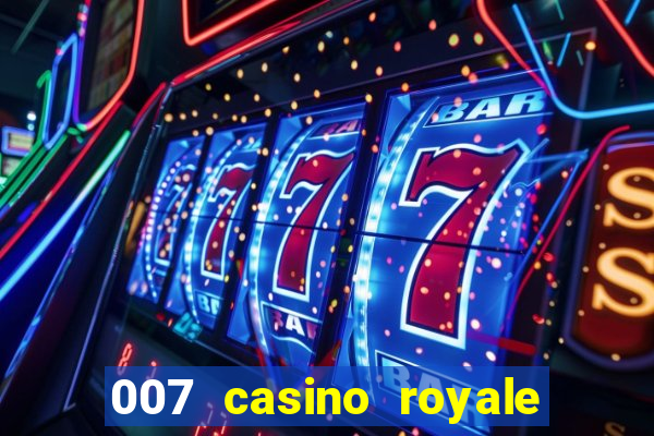 007 casino royale cenas do filme