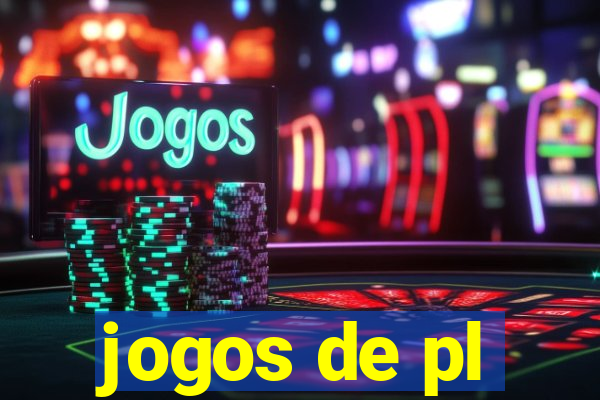 jogos de pl