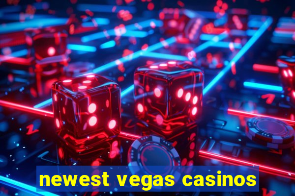 newest vegas casinos