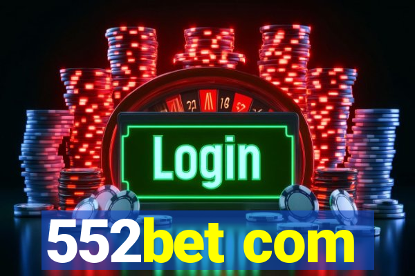 552bet com