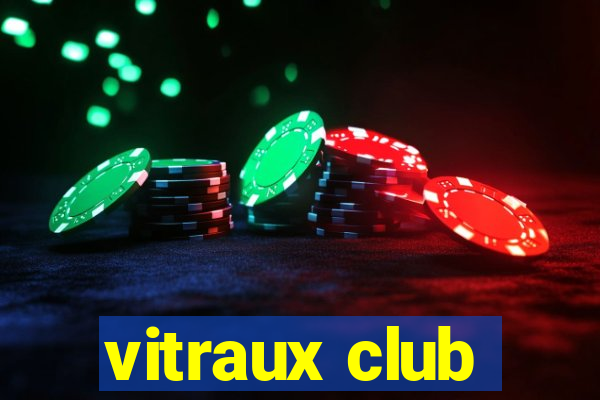 vitraux club