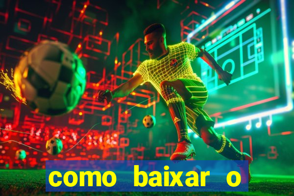 como baixar o estrela bet