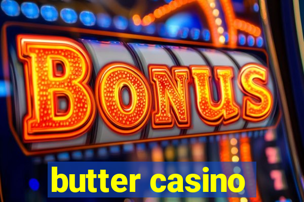 butter casino