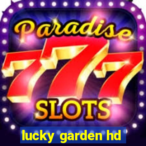 lucky garden hd