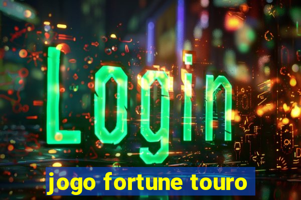 jogo fortune touro