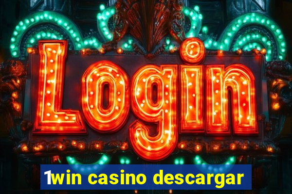 1win casino descargar