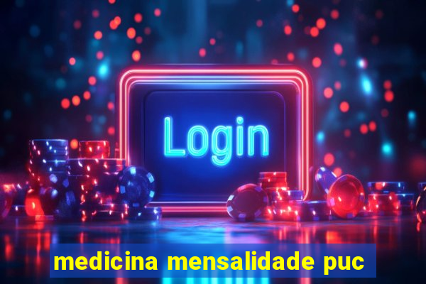 medicina mensalidade puc