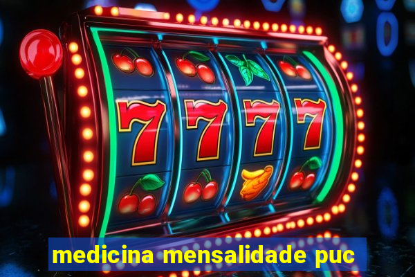 medicina mensalidade puc