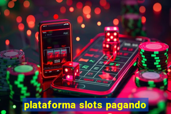 plataforma slots pagando