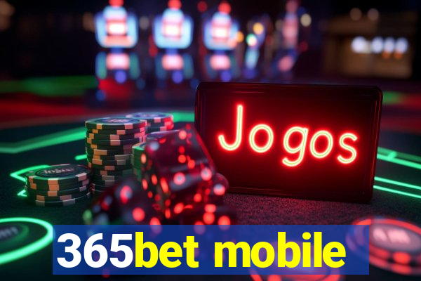 365bet mobile