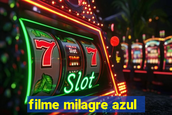 filme milagre azul