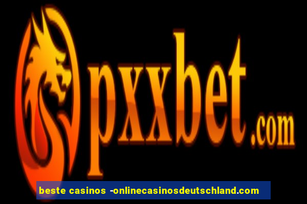 beste casinos -onlinecasinosdeutschland.com