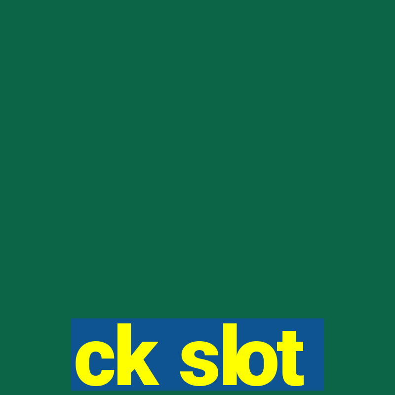 ck slot