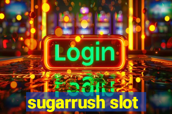 sugarrush slot