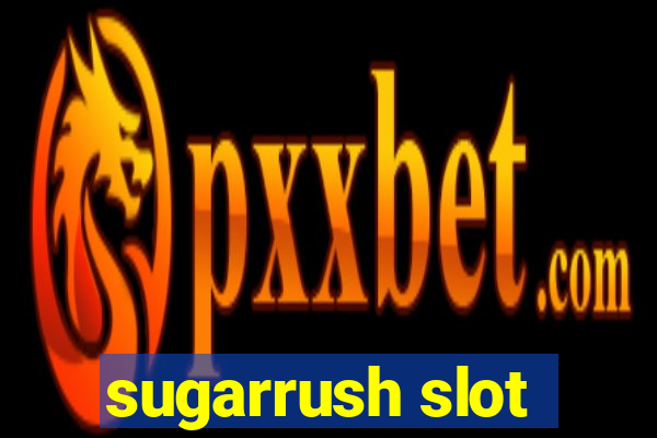 sugarrush slot