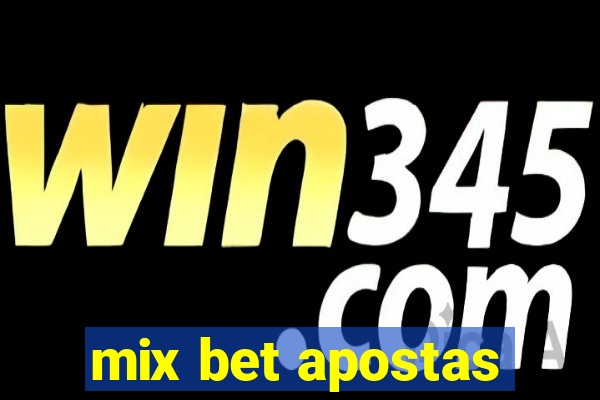 mix bet apostas