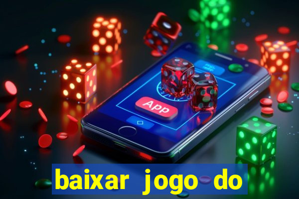 baixar jogo do tigrinho 777