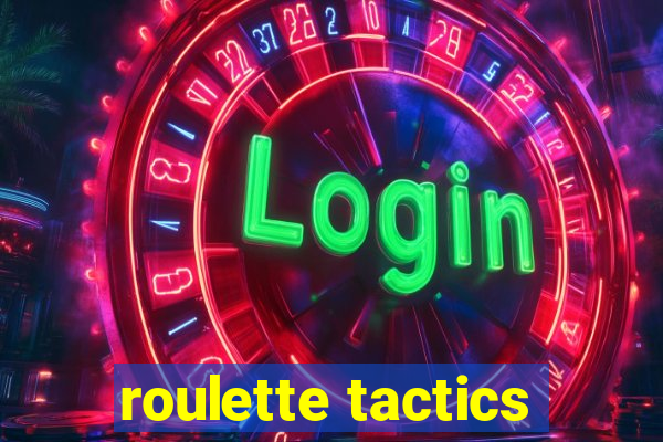 roulette tactics