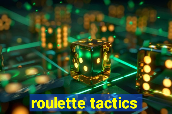 roulette tactics