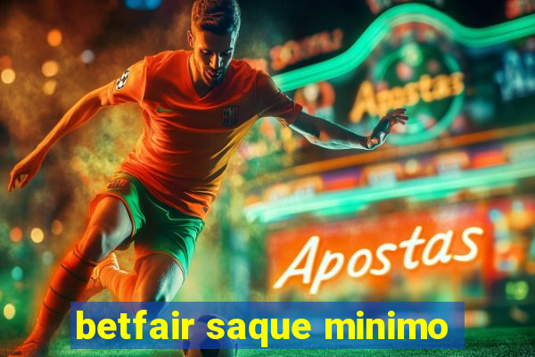 betfair saque minimo