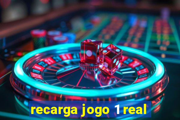 recarga jogo 1 real