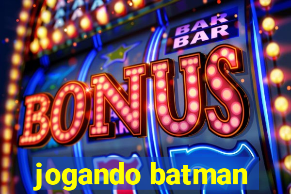 jogando batman