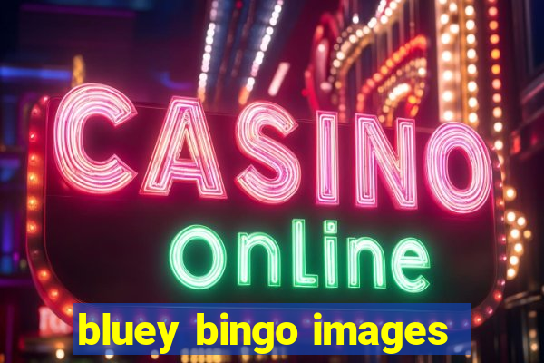 bluey bingo images