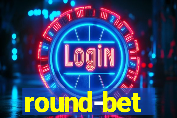 round-bet