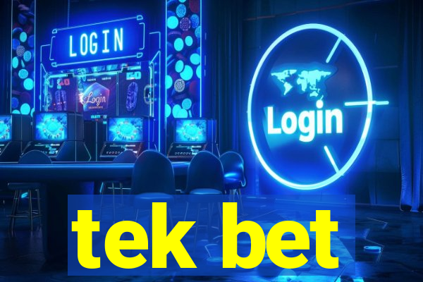 tek bet