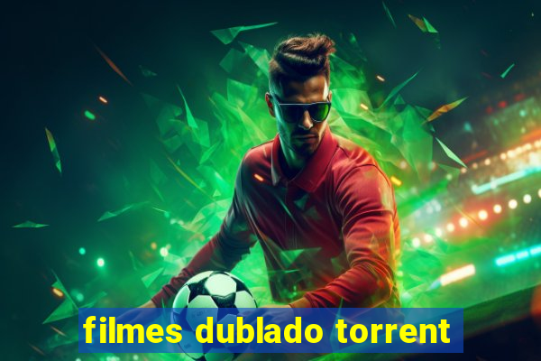 filmes dublado torrent