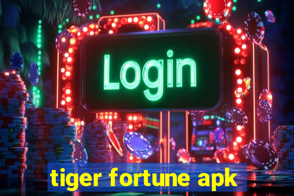 tiger fortune apk