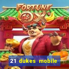 21 dukes mobile casino app