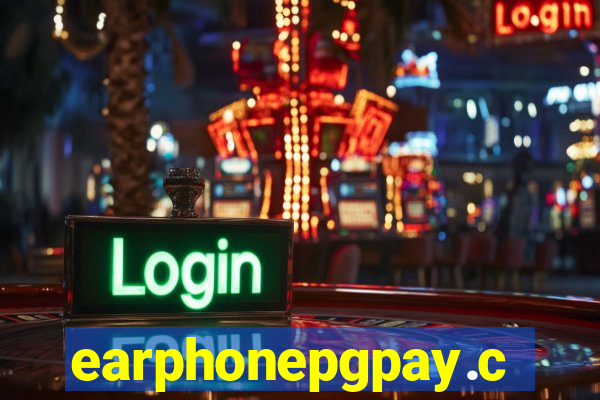 earphonepgpay.com