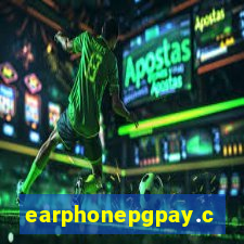 earphonepgpay.com