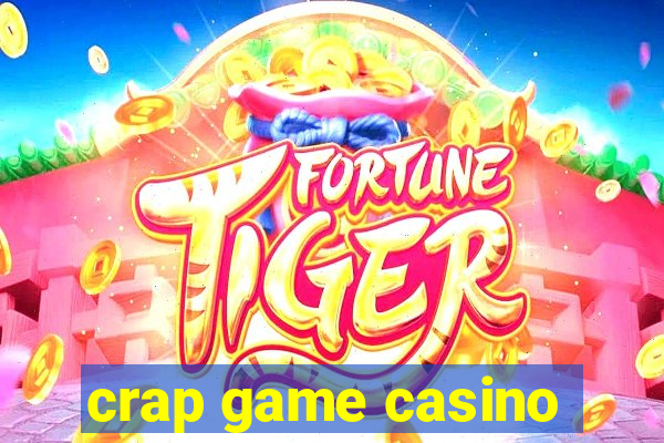 crap game casino