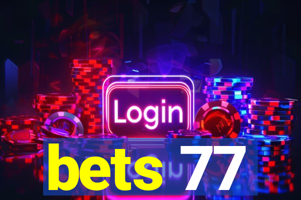 bets 77