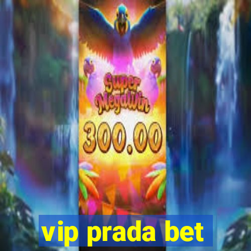 vip prada bet