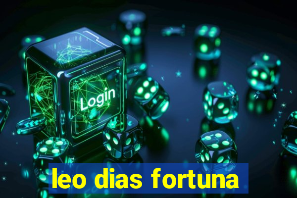 leo dias fortuna