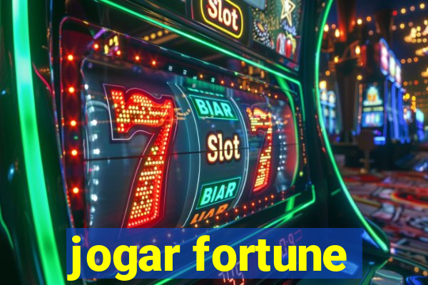 jogar fortune