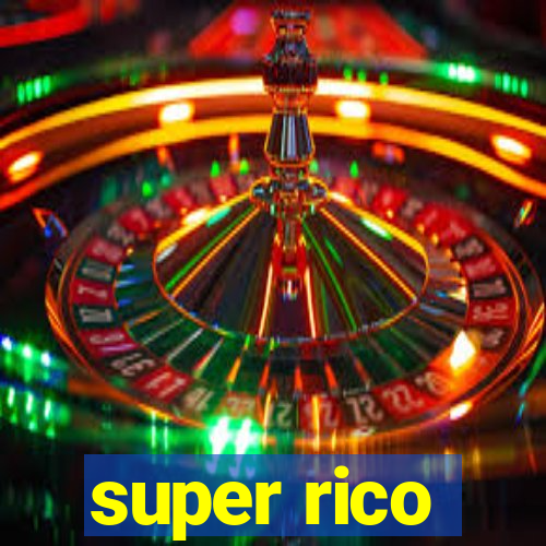 super rico