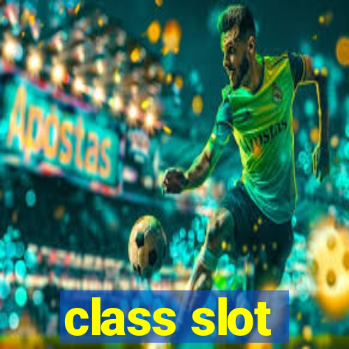 class slot