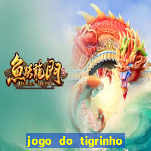 jogo do tigrinho bet 365