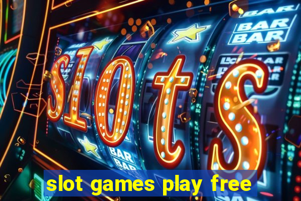 slot games play free